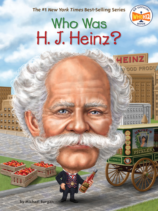 Title details for Who Was H. J. Heinz? by Michael Burgan - Available